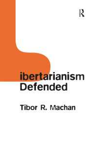 リバタリアニズムの擁護<br>Libertarianism Defended