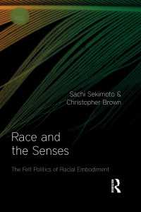 関本幸（共）著／人種と五感：人種的身体化の感覚政治学<br>Race and the Senses : The Felt Politics of Racial Embodiment