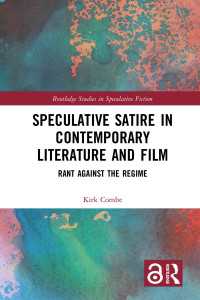 Speculative Satire in Contemporary Literature and Film : Rant Against the Regime