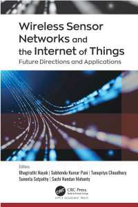 Wireless Sensor Networks and the Internet of Things : Future Directions and Applications