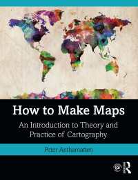 地図作成法入門<br>How to Make Maps : An Introduction to Theory and Practice of Cartography