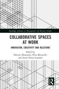 職場における協働空間：イノベーション、創造性と関係性<br>Collaborative Spaces at Work : Innovation, Creativity and Relations