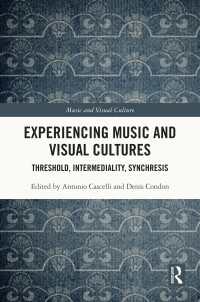 Experiencing Music and Visual Cultures : Threshold, Intermediality, Synchresis