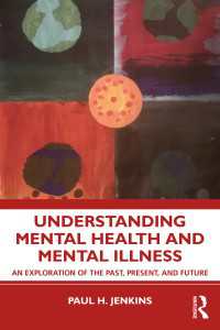 精神保健と精神疾患の過去・現在・未来<br>Understanding Mental Health and Mental Illness : An Exploration of the Past, Present, and Future