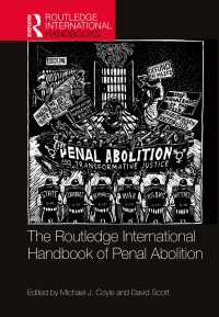ラウトレッジ版　刑罰廃止国際ハンドブック<br>The Routledge International Handbook of Penal Abolition