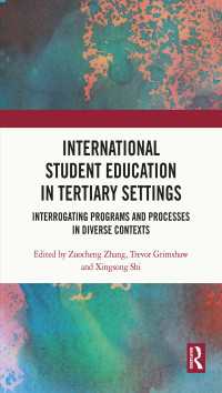 大学留学生教育プログラムの国際的視座<br>International Student Education in Tertiary Settings : Interrogating Programs and Processes in Diverse Contexts
