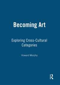 文化を越えて芸術となるまで：アボリジニのアート<br>Becoming Art : Exploring Cross-Cultural Categories