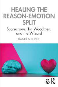 理性と感情の分裂を正す<br>Healing the Reason-Emotion Split : Scarecrows, Tin Woodmen, and the Wizard