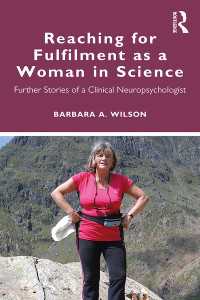 女性神経心理学者の草分けＢ．Ａ．ウィルソン自伝<br>Reaching for Fulfilment as a Woman in Science : Further Stories of a Clinical Neuropsychologist