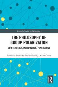 集団分極化の哲学：認識論・形而上学・心理学<br>The Philosophy of Group Polarization : Epistemology, Metaphysics, Psychology
