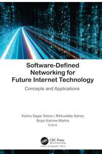 Software-Defined Networking for Future Internet Technology : Concepts and Applications