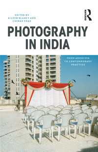 Photography in India : From Archives to Contemporary Practice