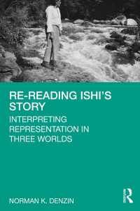 Re-Reading Ishi's Story : Interpreting Representation in Three Worlds