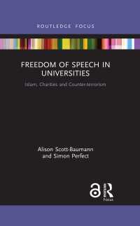 Freedom of Speech in Universities : Islam, Charities and Counter-terrorism