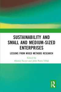 持続可能性と中小企業：混合調査法からの教訓<br>Sustainability and Small and Medium-sized Enterprises : Lessons from Mixed Methods Research