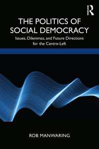 社会民主主義の政治学<br>The Politics of Social Democracy : Issues, Dilemmas, and Future Directions for the Centre-Left