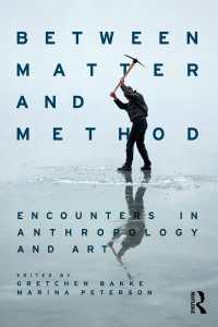 Between Matter and Method : Encounters In Anthropology and Art
