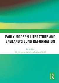 Early Modern Literature and England’s Long Reformation