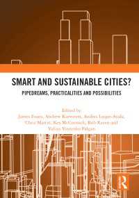 Smart and Sustainable Cities? : Pipedreams, Practicalities and Possibilities