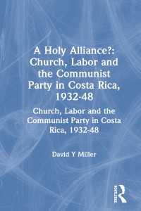 A Holy Alliance? : Church, Labor and the Communist Party in Costa Rica, 1932-48
