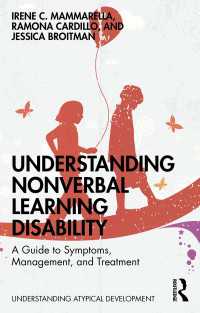 非言語的知的障害の理解：徴候・管理・治療ガイド<br>Understanding Nonverbal Learning Disability : A Guide to Symptoms, Management and Treatment