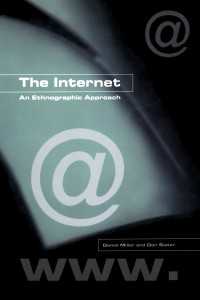インターネット：民族誌学的アプローチ<br>The Internet : An Ethnographic Approach