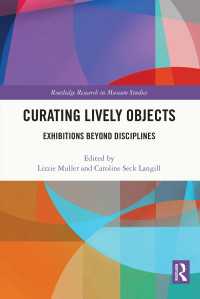 Curating Lively Objects : Exhibitions Beyond Disciplines