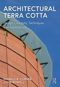 Architectural Terra Cotta : Design Concepts, Techniques and Applications