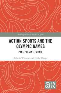 アクション・スポーツとオリンピックの過去・現在・未来<br>Action Sports and the Olympic Games : Past, Present, Future