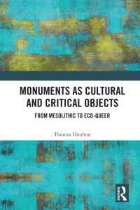 Monuments as Cultural and Critical Objects : From Mesolithic to Eco-queer