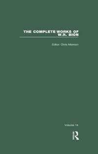 The Complete Works of W.R. Bion : Volume 14