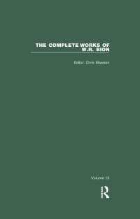 The Complete Works of W.R. Bion : Volume 15