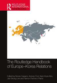ラウトレッジ版　ヨーロッパと南北朝鮮関係ハンドブック<br>The Routledge Handbook of Europe-Korea Relations