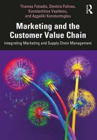 マーケティングとサプライチェーン管理の統合<br>Marketing and the Customer Value Chain : Integrating Marketing and Supply Chain Management