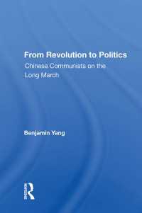 From Revolution To Politics : Chinese Communists On The Long March