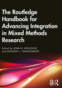 ラウトレッジ版　混合研究法における統合推進ハンドブック<br>The Routledge Handbook for Advancing Integration in Mixed Methods Research