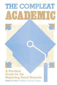 The Compleat Academic : A Practical Guide for the Beginning Social Scientist