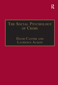 犯罪の社会心理学<br>The Social Psychology of Crime : Groups, Teams and Networks