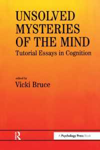 Unsolved Mysteries of The Mind : Tutorial Essays In Cognition
