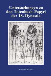 Untersuchungen Zu Den Totenbuch : Studies on the Book of the Dead of the 18th Dynasty
