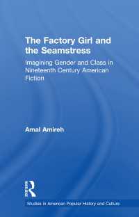 The Factory Girl and the Seamstress : Imagining Gender and Class in Nineteenth Century American Fiction