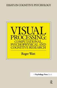 Visual Processing : Computational Psychophysical and Cognitive Research