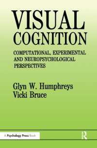 Visual Cognition : Computational, Experimental and Neuropsychological Perspectives