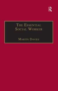 The Essential Social Worker : An Introduction to Professional Practice in the 1990s（3 NED）