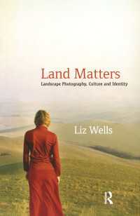 風景写真考察<br>Land Matters : Landscape Photography, Culture and Identity