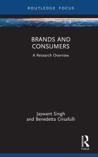 ブランドと消費者：研究見取図<br>Brands and Consumers : A Research Overview