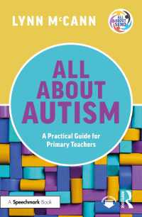 小学校における自閉症学習者支援ガイド<br>All About Autism: A Practical Guide for Primary Teachers