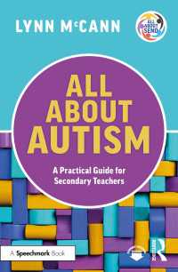 中学校における自閉症学習者支援ガイド<br>All About Autism: A Practical Guide for Secondary Teachers