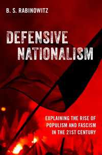 防衛的ナショナリズム：２１世紀のポピュリズムとファシズムの勃興を説明する<br>Defensive Nationalism : Explaining the Rise of Populism and Fascism in the 21st Century