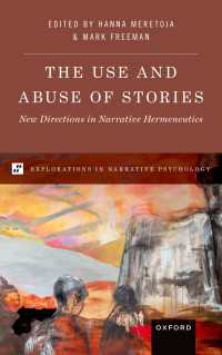 物語の利用と乱用：ナラティヴ解釈学の新たな方向性<br>The Use and Abuse of Stories : New Directions in Narrative Hermeneutics